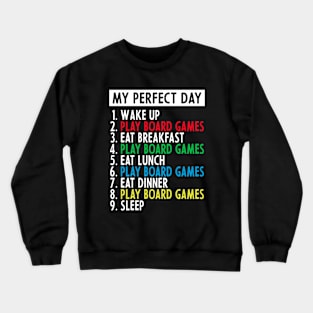 My Perfect Day Funny Board Games Crewneck Sweatshirt